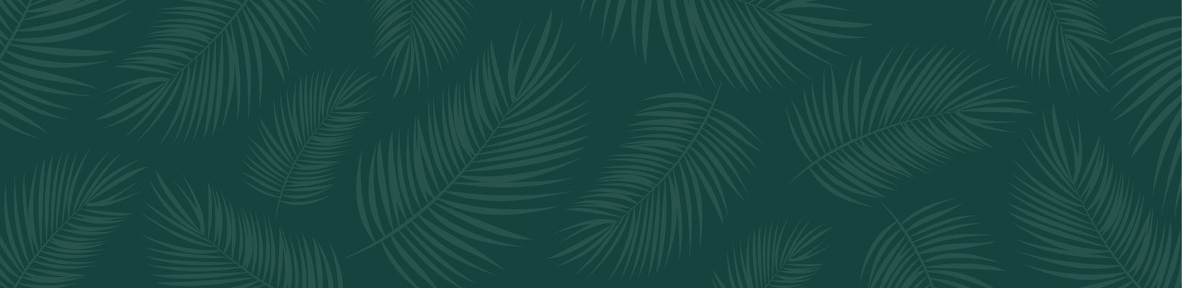Dark green background with ferns.